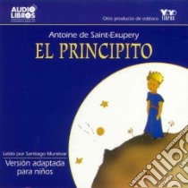 El Principito / The Little Prince (CD Audiobook) libro in lingua di Saint-Exupery Antoine de