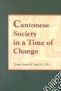 Cantonese Society in a Time of Change libro in lingua di Aijmer Goran, Ho Virgil K. Y.