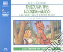 Through the Looking-glass and What Alice Found There (CD Audiobook) libro in lingua di Carroll Lewis, Shaw Fiona (NRT)