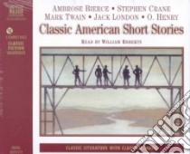 Classic American Short Stories (CD Audiobook) libro in lingua di Roberts William (NRT)