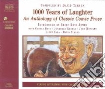 1000 Years of Laughter (CD Audiobook) libro in lingua di Timson David (COM), Jones Griff Rhys (INT), Boyd Carole (INT), Keeble Jonathan (INT), Moffatt John (INT), Sara Cathy (INT)
