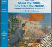 Great Inventors and Their Inventions (CD Audiobook) libro in lingua di Angus David, Soames Benjamin (NRT)