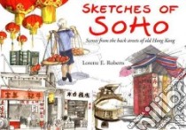 Sketches of Soho libro in lingua di Roberts Lorette E.