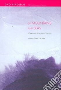Of Mountains and Seas libro in lingua di Gao Xingjian, Fong Gilbert C. F. (TRN)