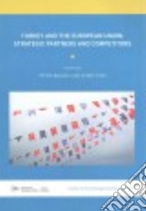 Turkey and the European Union libro in lingua di Balazs Peter (EDT), Evin Ahmet (EDT)