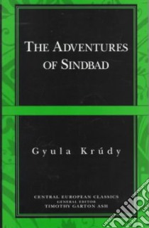 The Adventures of Sinbad libro in lingua di Krudy Gyula, Szirtes George (TRN)