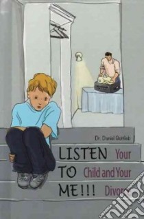 Listen to Me!!! libro in lingua di Gottlieb Daniel Dr.