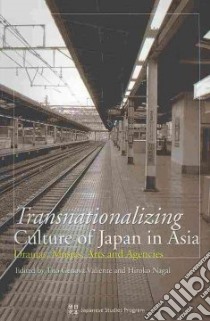Transnationalizing Culture of Japan in Asia libro in lingua di Valiente Tito Genova (EDT), Nagai Hiroko (EDT)