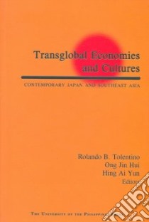 Transglobal Economies And Cultures libro in lingua di Tolentino Rolando B. (EDT), Hui Ong Jin (EDT), Yun Hing Ai (EDT)