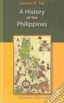 A History of the Philippines libro in lingua di Tan Samuel K.