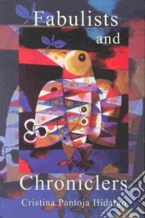 Fabulists and Chronicles libro in lingua di Hidalgo Cristina Pantoja