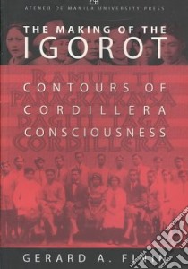 The Making of the Igorot libro in lingua di Finin Gerard A.