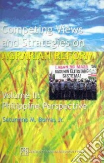 Competing Views and Strategies on Agrarian Reform libro in lingua di Borras Saturnino M. Jr.