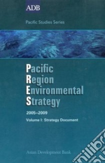 Pacific Region Environmental Strategy 2005-2009 libro in lingua di Asian Development Bank