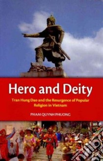 Hero and Deity libro in lingua di Phuong Pham Quynh