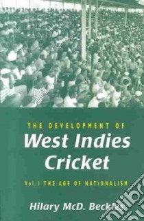 The Development of West Indies Cricket libro in lingua di Beckles Hilary McD