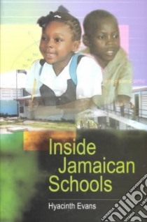 Inside Jamaican Schools libro in lingua di Evans Hyacinth L.