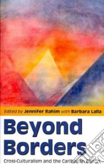 Beyond Borders libro in lingua di Rahim Jennifer (EDT), Lalla Barbara (EDT)