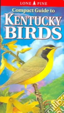 Compact Guide to Kentucky Birds libro in lingua di Roedel Michael, Kennedy Gregory
