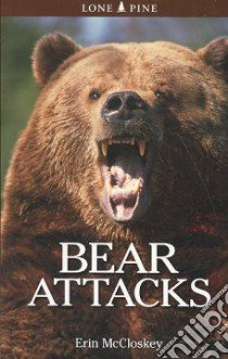 Bear Attacks libro in lingua di McCloskey Erin