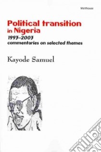Political Transition in Nigeria 1993-2003 libro in lingua di Samuel Kayode
