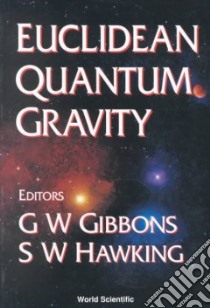 Euclidean Quantum Gravity libro in lingua di Gibbons G. W., Hawking Stephen W.