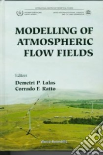 Modelling of Atmospheric Flow Fields libro in lingua di Lalas Demetri P. (EDT), Ratto Corrado F. (EDT)