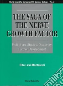 The Saga of the Nerve Growth Factor libro in lingua di Levi-Montalcini Rita