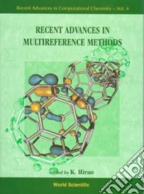 Recent Advances in Multireference Methods libro in lingua di Hirao K. (EDT)