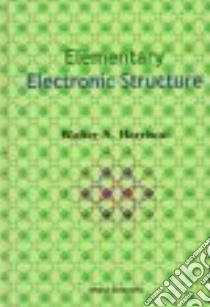 Elementary Electronic Structure libro in lingua di Harrison Walter A.