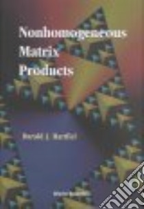 Nonhomogeneous Matrix Products libro in lingua di Hartfiel Darald J.