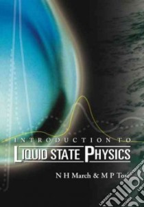 Introduction to Liquid State Physics libro in lingua di March Norman H., Tosi M. P.
