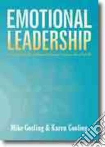 Emotional Leadership libro in lingua di Gosling Mike, Gosling Karen