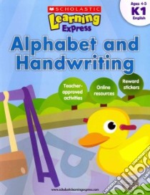Alphabet and Handwriting libro in lingua di Scholastic Inc. (COR)