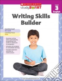 Writing Skills Builder, Level 3 libro in lingua di Scholastic Education International (COR)
