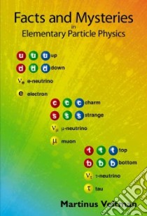 Facts and Mysteries in Elementary Particle Physics libro in lingua di Veltman Martinus