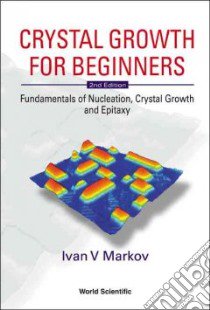 Crystal Growth for Beginners libro in lingua di Markov Ivan V.