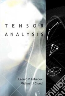 Tensor Analysis libro in lingua di Lebedev L. P. (EDT), Cloud Michael J., Cloud Michael J. (EDT)