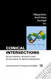 Conical Intersections libro in lingua di Domcke Wolfgang (EDT), Yarkony David R. (EDT), Koppel Horst (EDT)