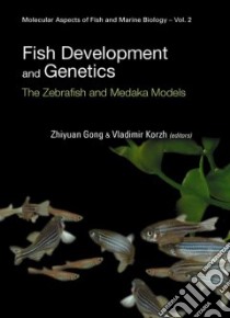 Fish Development And Genetics libro in lingua di Gong Zhiyuan (EDT), Korzh Vladimir (EDT)