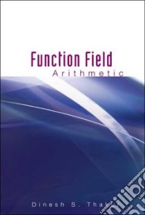 Function Field Arithmetic libro in lingua di Thakur Dinesh S.