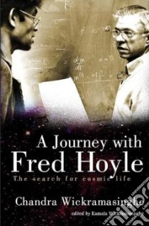 A Journey With Fred Hoyle libro in lingua di Wickramasinghe Chandra, Wickramasinghe Kamala (EDT)