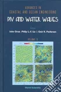 PIV And Water Waves libro in lingua di Grue John (EDT), Liu Philip L. F. (EDT), Pedersen Geir K. (EDT), L-F Liu Philip (EDT)