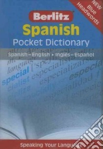 Berlitz Spanish Pocket Dictionary libro in lingua di Not Available (NA)