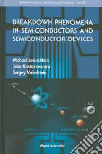 Breakdown Phenomena in Semiconductors And Semiconductor Devices libro in lingua di Levinshtein Michael (EDT), Kostamovaara Juha (EDT), Vainshtein Sergey (EDT)