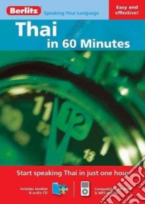 Berlitz Thai in 60 Minutes libro in lingua di Berlitz International Inc. (EDT)