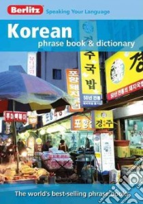Berlitz Korean Phrase Book & Dictionary libro in lingua di Berlitz International Inc. (COR)