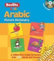 Berlitz Kids Arabic Picture Dictionary libro in lingua di Berlitz International Inc. (COR)