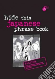 Hide This Japanese Phrase Book libro in lingua di Apa Publications (COR)