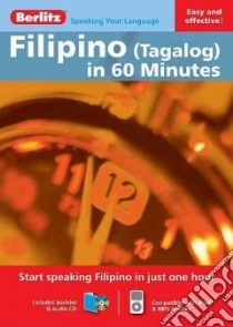 Berlitz Filipino (Tagalog) in 60 Minutes libro in lingua di Berlitz International Inc. (COR)